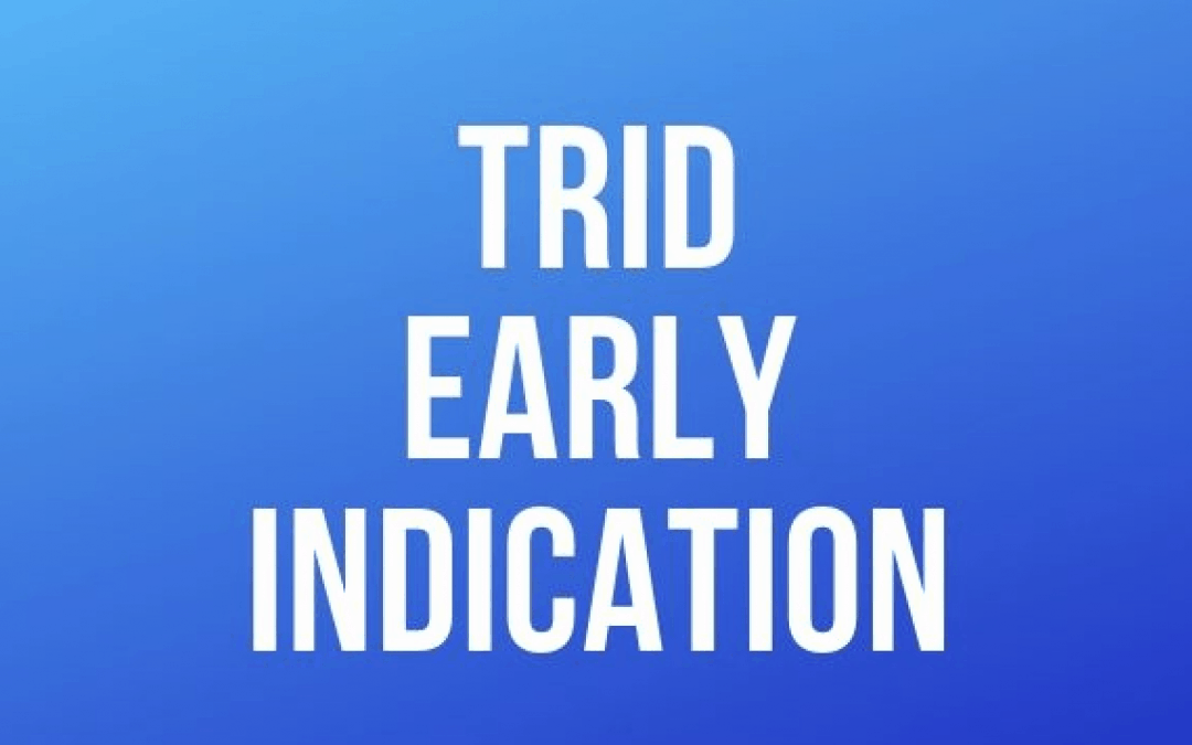 The Early Indicators of TRID